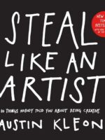 Steal Like An Artist (Paperback) By Austin Kleon