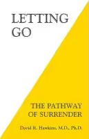 Letting Go : The Pathway Of Surrender (Paperback) By David R. Hawkins